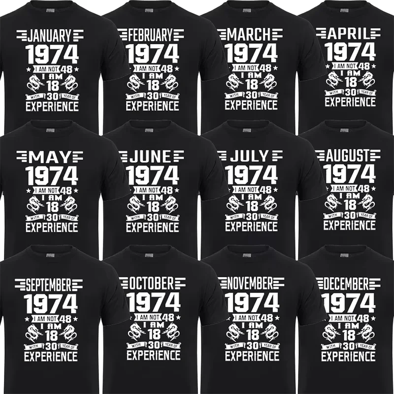 I'm 18 with 30 Year of Experience Born in 1974 Nov September Oct Dec Jan Feb March April May June July August 48th Birth T Shirt