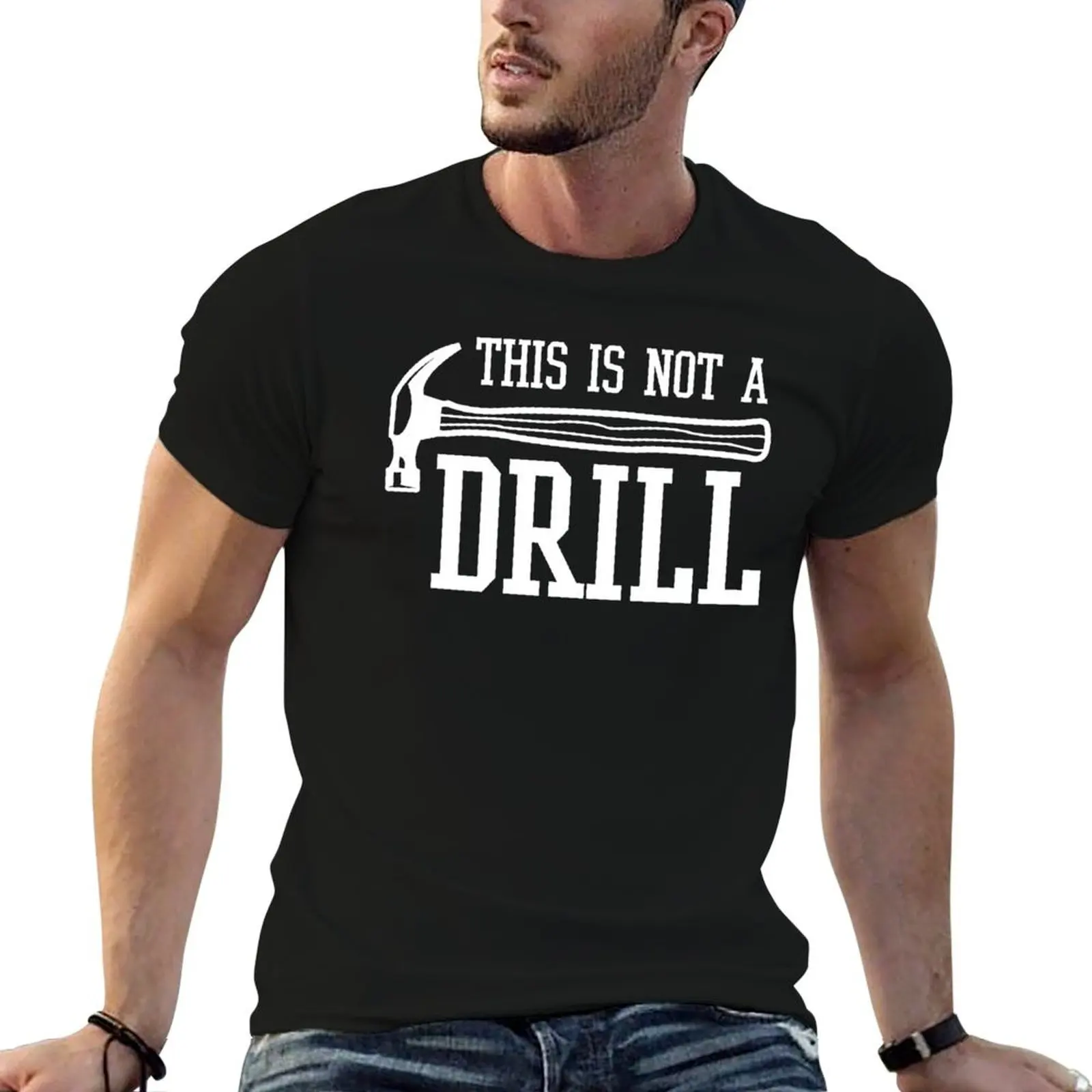 This Is Not A Drill Shirt With A Hammer Gear T-Shirt vintage graphic tee custom t shirt mens graphic t-shirts