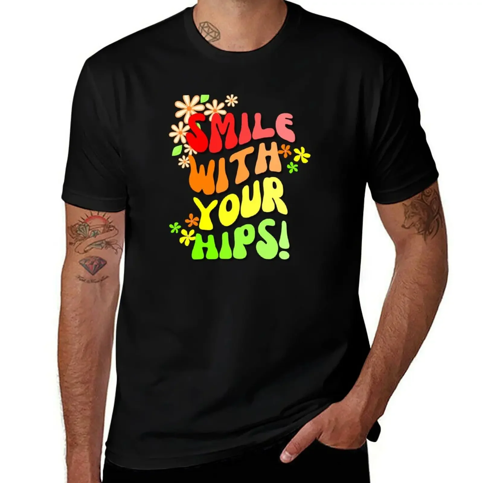 

Smile With Your Hips! T-Shirt plain tops fitted t shirts for men