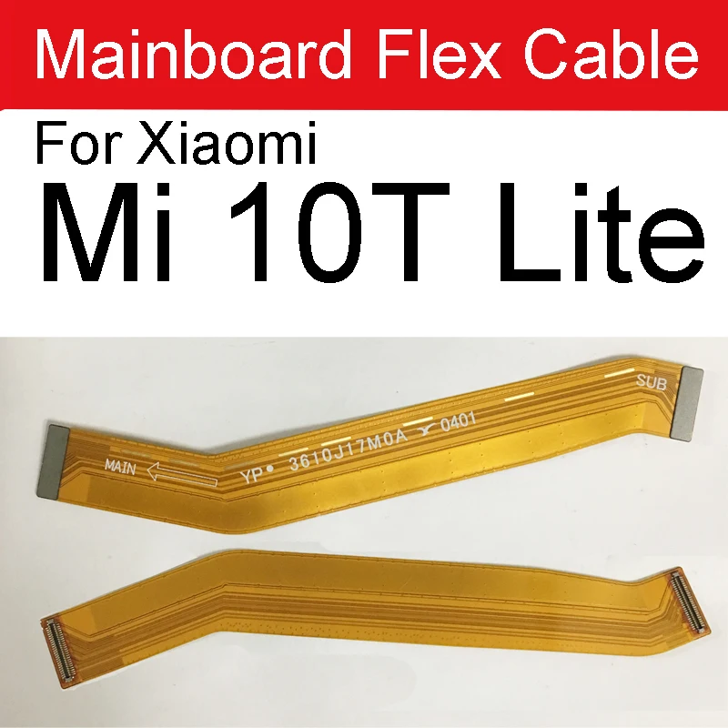 MotherBoard Connector Flex Cable For Xiaomi Mi 10/Mi 10 Pro/Mi 10 Lite/5G / Mi 10T/Mi 10T Lite LCD Display MainBoard Flex Ribbon