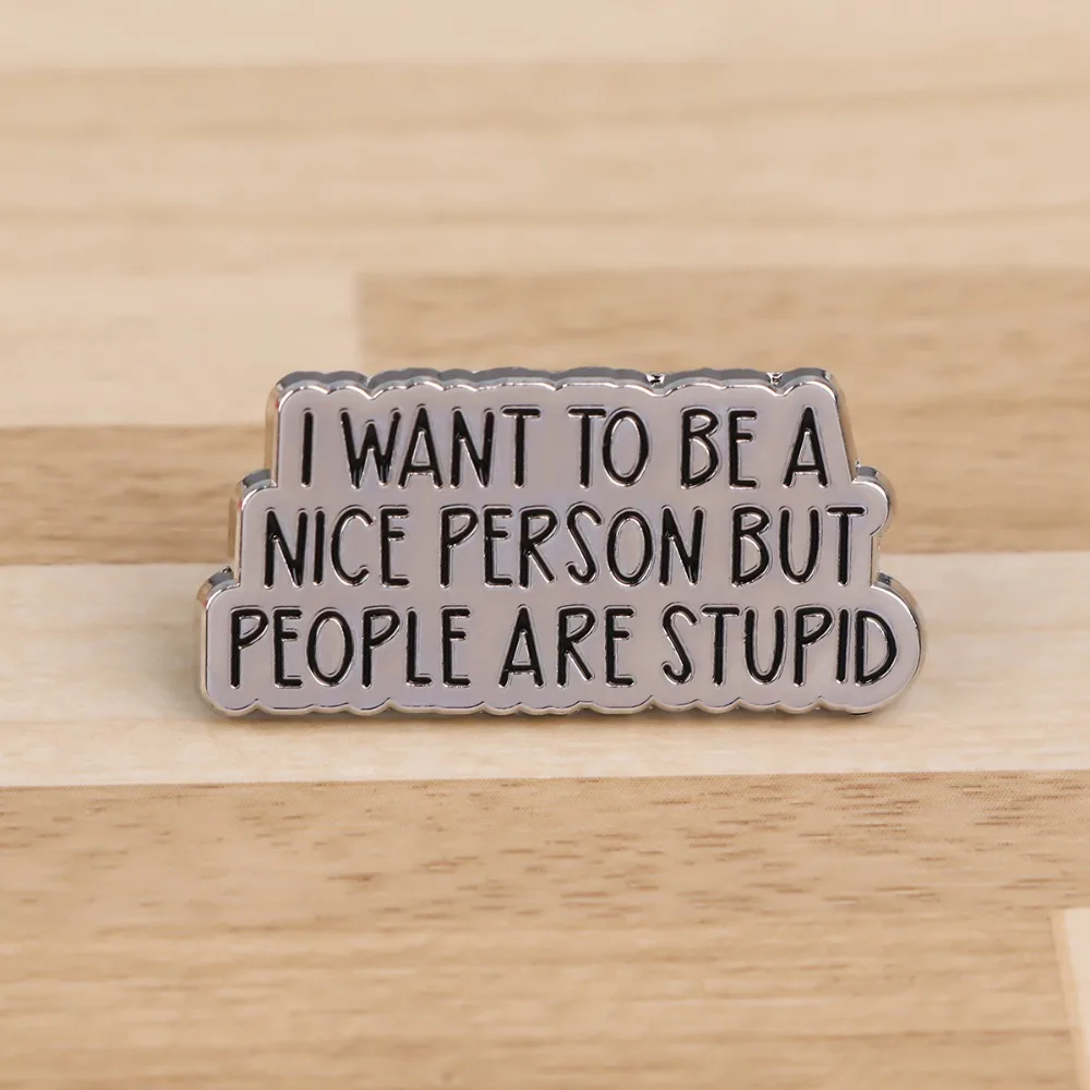 Sassy Quote Enamel Pin Funny Text Brooch Lapel Pin Backpack Badge DIY Clothing Decor Accessory Gift for Teen Friend