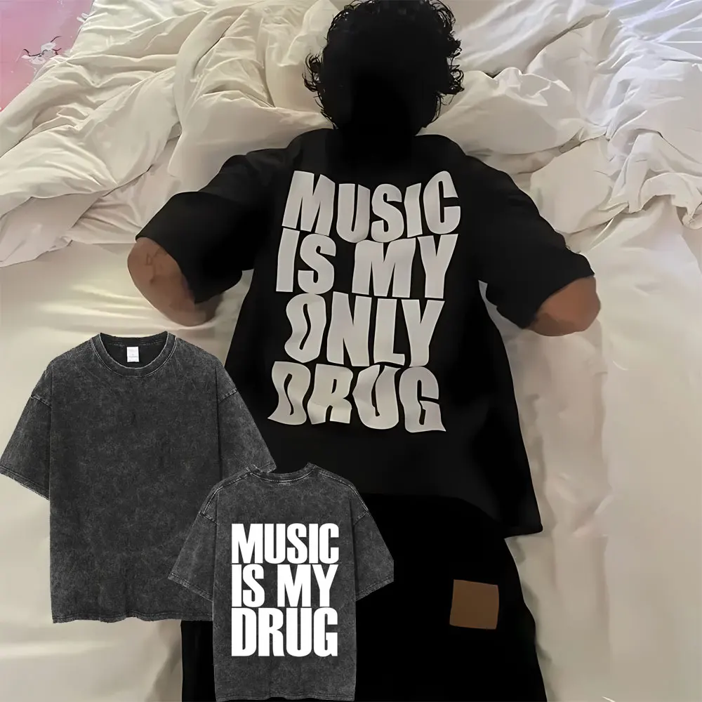 

Washed Vintage Music Is My Only Drug Funny Same Style English T-shirt Men Fashion Oversized T Shirts Male Casual Cotton T-shirts