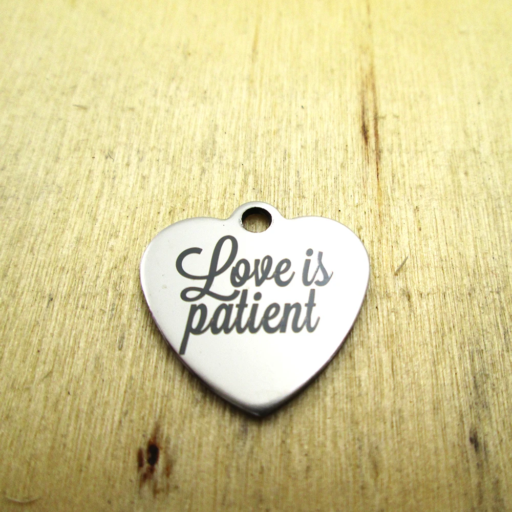 20pcs--love is patient stainless steel charms - Laser Engraved - Customized - DIY Charms Pendants