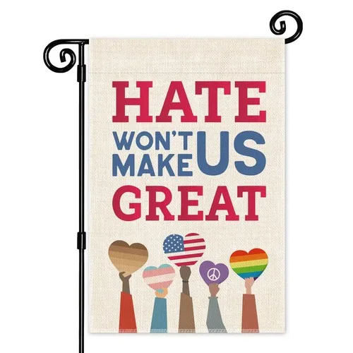 Hate Won't Make Us Great Garden Flag, doppelseitiger Hof, Outdoor, Rasen, Veranda, De... RRM