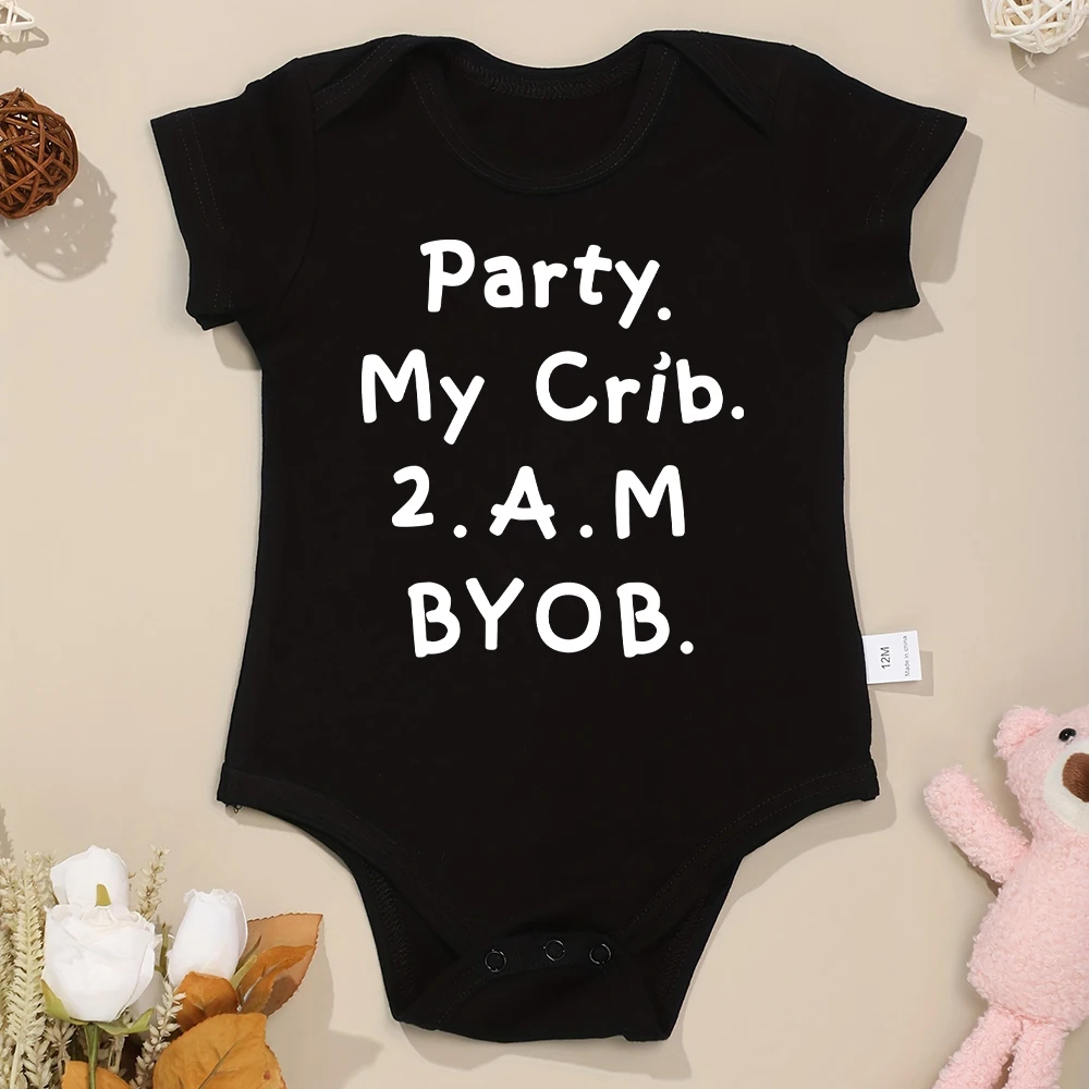 

Party My Crib 2am BYOB Newborn Boy Onesie Funny Creative Popular Style Baby Girl Clothes Fine Cotton Bodysuit Fast Delivery