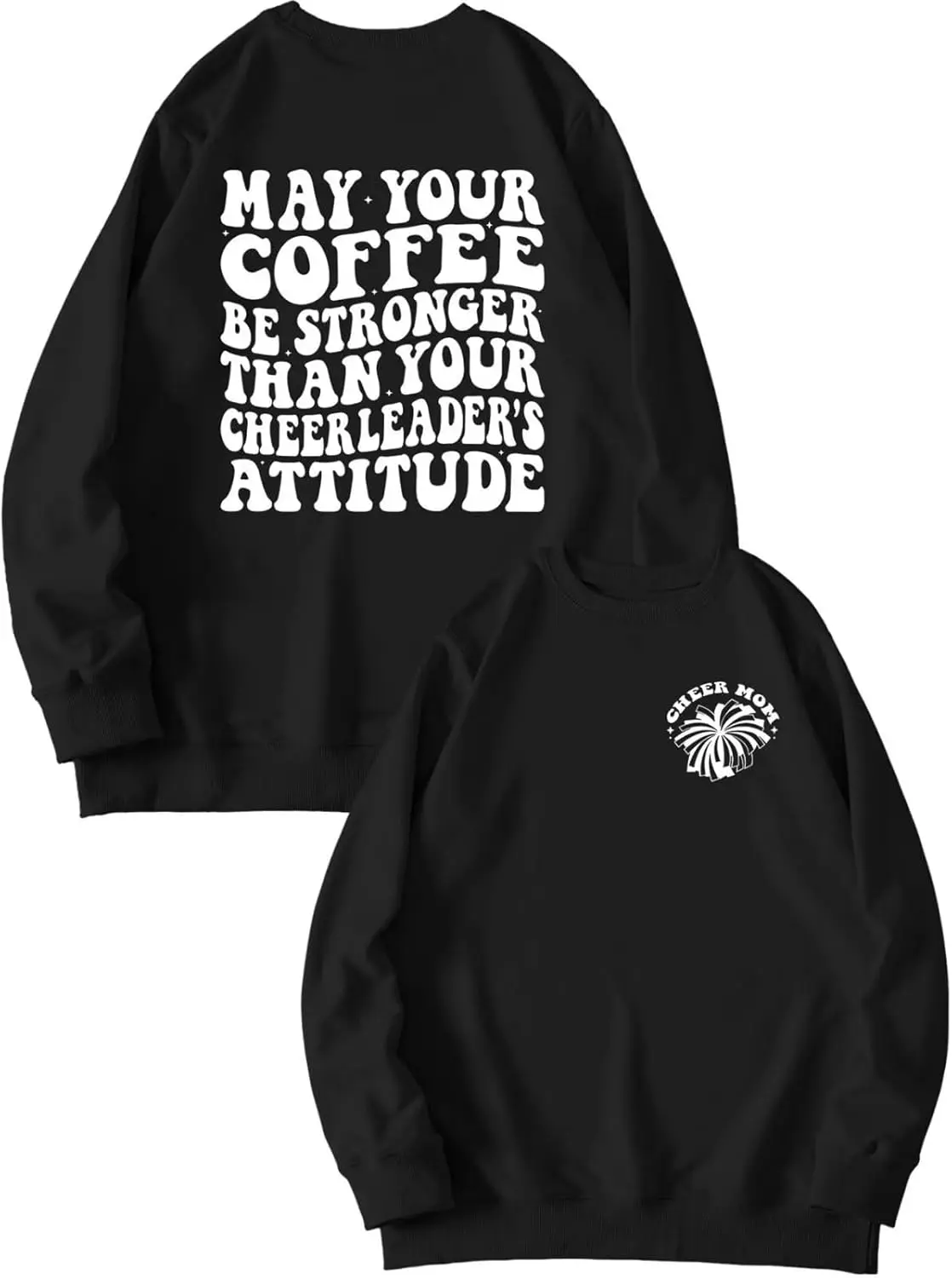 May Your Coffee Be Stronger Than Your Cheerleader's Attitude Sweatshirt Womens Funny Cheer Mom Graphic Pullover Top