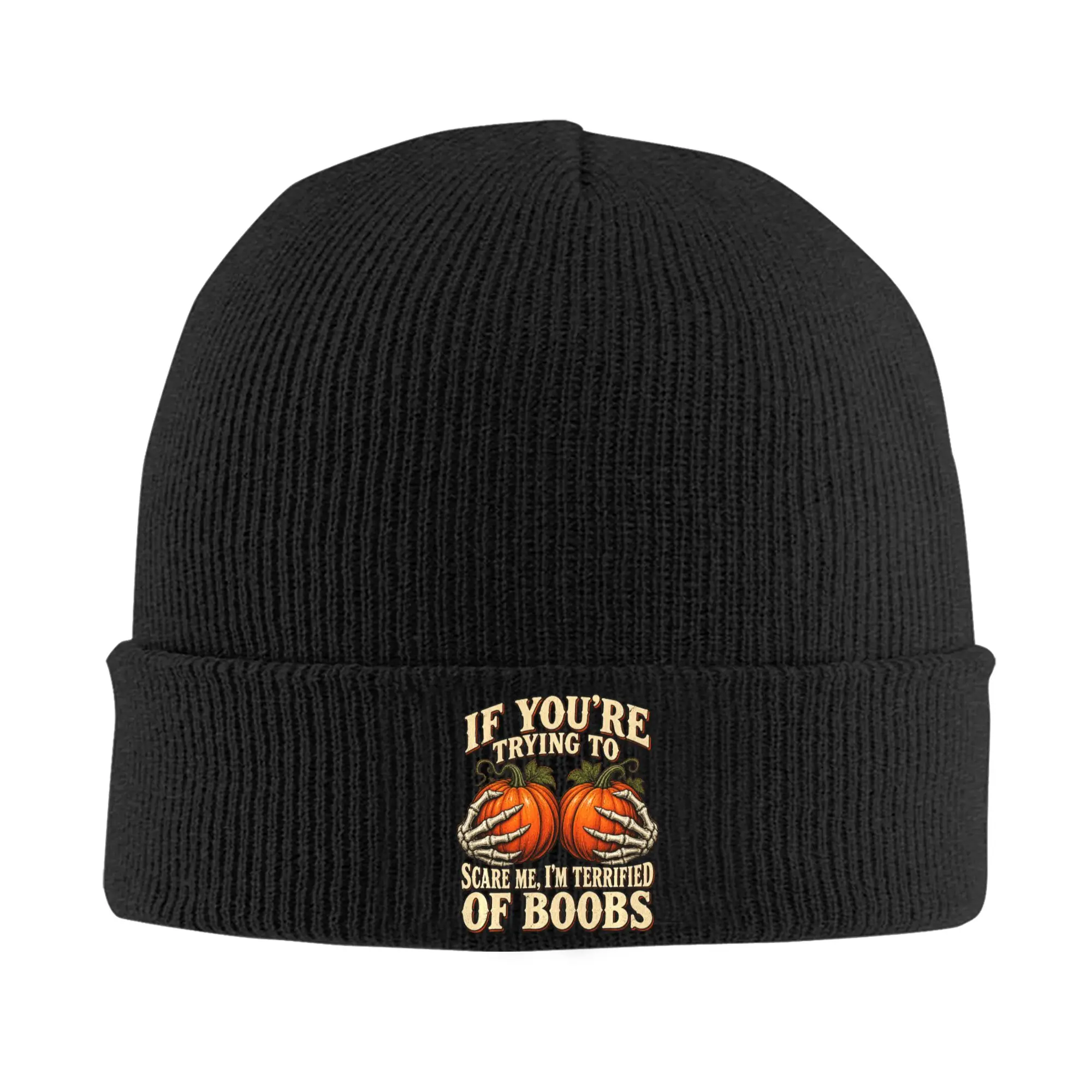 If You're Trying to Scare Me I'm Terrified of Boobs Humor Beanie Hats  Knit Hat Men Women Vintage Warm Caps Hippie Bonnet Hats