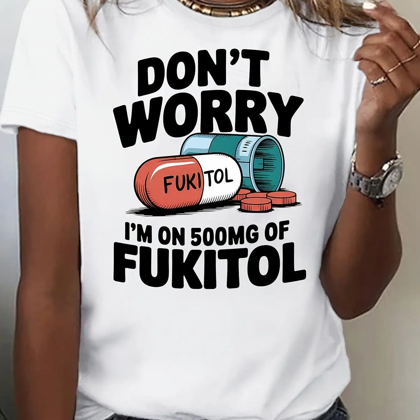

Don't Worry, I'm On 500mg of Fukitol Pattern Tops for Womens Comfortable & Stylish Graphic Tees Short Sleeve T Shirts