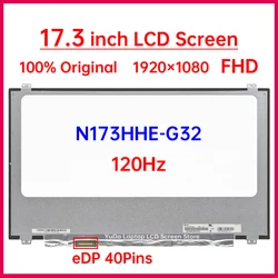17.3 Inch 120Hz Laptop LCD Screen N173HHE G32 N173HHE-G32 Display Matrix Panel Replacement 1920x1080 94% NTSC eDP 40 Pins