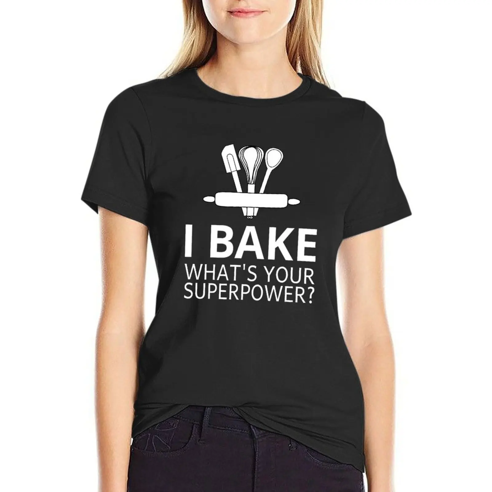 

I Bake What's Your Superpower T-Shirt oversized Blouse shirts graphic tees t-shirts for Women cotton