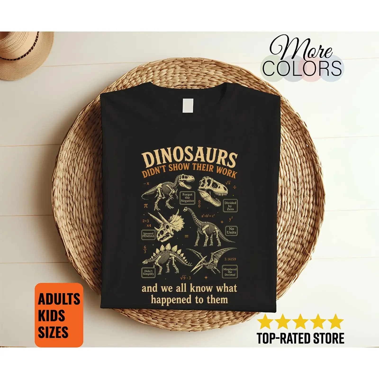 Dinosaurs Didn't Show Their Work Funny Math T Shirt Teacher Classroom Prehistoric Algebra Vintage Adult Kids Student Apparel