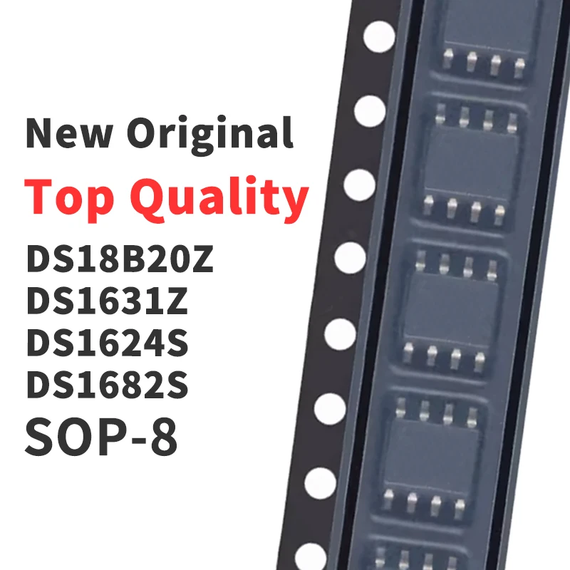 (10 Pieces) DS18B20Z DS1631Z DS1624S DS1682S +T&R SOP-8 New Original