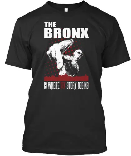 THE BRONX MY STORY BEGINS Tee T-Shirt Made in the USA Size S to 5XL