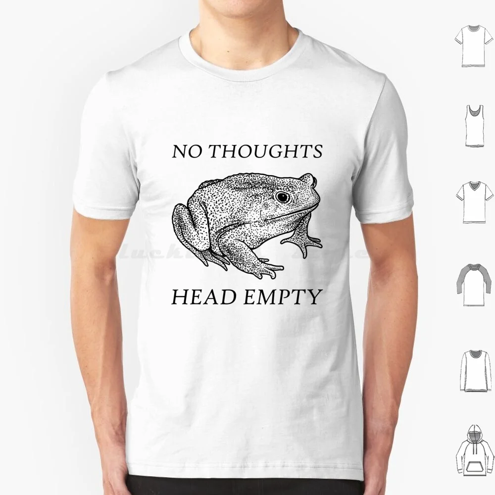 No Thoughts Head Empty Frog T Shirt 6xl Cotton Cool Tee Head Empty Frog Funny Frog Vintage Frog Cute Frog Frog Quotes Frog