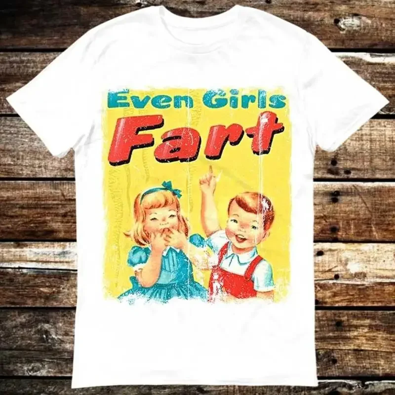 Even Girls Funfact Frt Farts Farting Farted Truestory T Shirt Meme 28