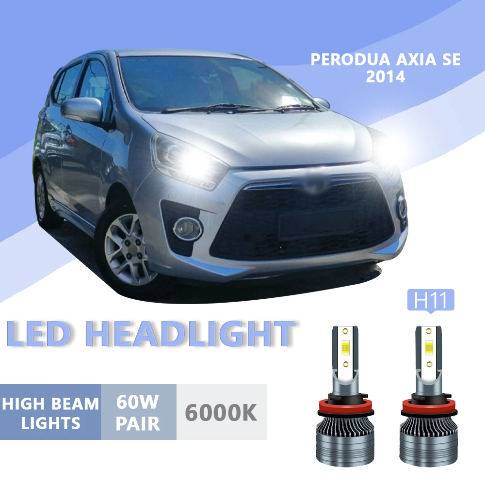 2PCS FOR PERODUA Axia Se 2014 6000k H11 Super Bright Hi/Lo Beam Headlamp Lampu LED Headlight Bulb White Light