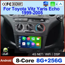 Android OS For Toyota Vitz Yaris Echo 1999-2005 Carplay Auto Car Radio Multimedia Video Player Navigation GPS No 2Din DVD