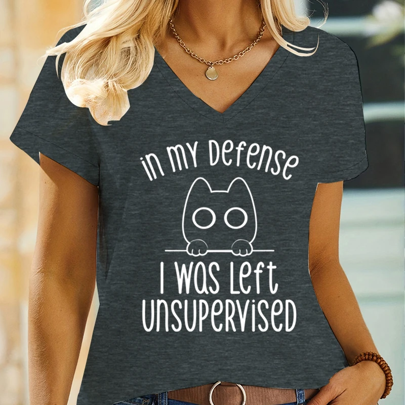 Woman T-shirts Funny Cat in My Defense I Was Left Unsupervised Print V-neck T-shirt Female Cat Lover Trending Women's Clothing