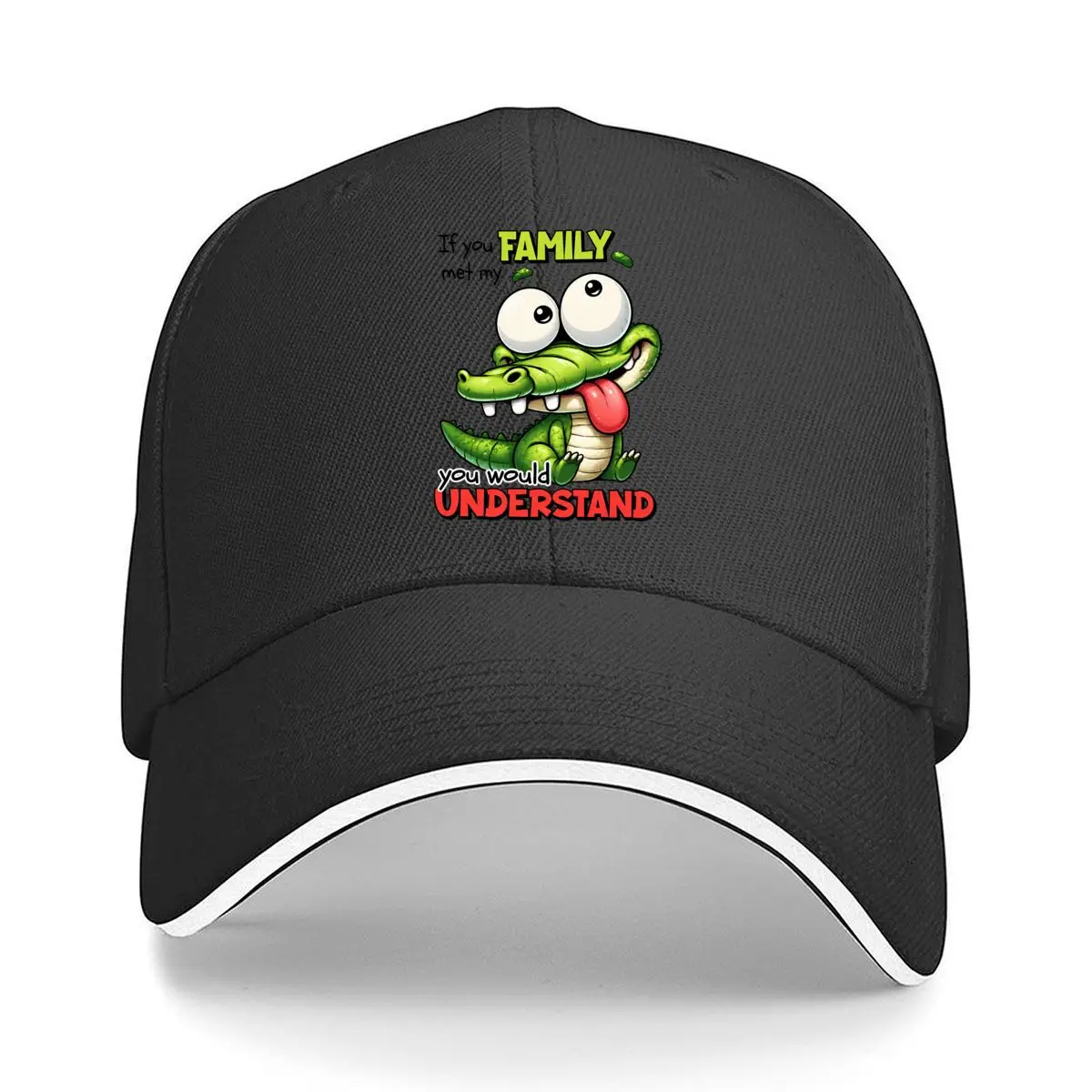 If You Met My FAMILY You Would UNDERSTAND Alligator Cartoon Hip Hop hat Fashion Outdoor Sports Sandwich Baseball Cap
