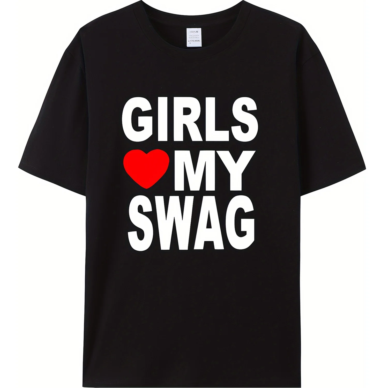 

GIRLS LOVE MY SWAG Slogan T Shirt Men's Funny Cotton Novelty T-Shirts Streetwear Hiphop Casual Top Tee