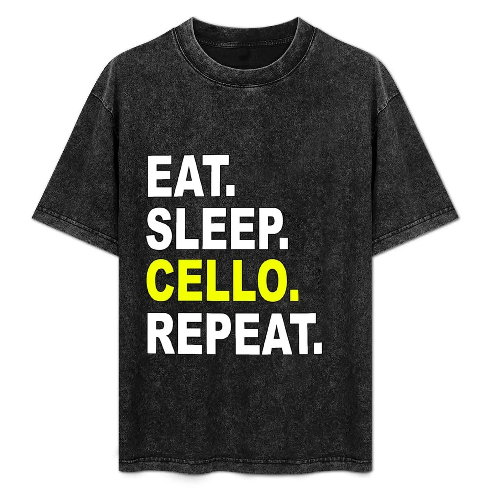

Eat Sleep Cello Repeat. T-Shirt Man t-shirt oversized sports fans men t shirts high quality