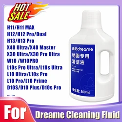 Liquid Fit For Dreame X40 Ultra\X30 Ultra\H11\H12\D9\W10 Parts Cleaning Solution Cleaning Fluid Nettoyage Accessories 500ml