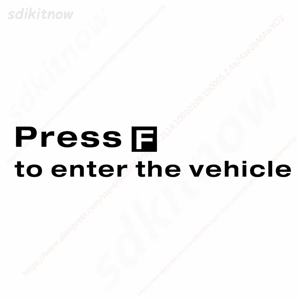 New Funny Press F to enter the Vehicle Car Motorbike Bike Decal Sticker Styling Windows Door Decoration accessories