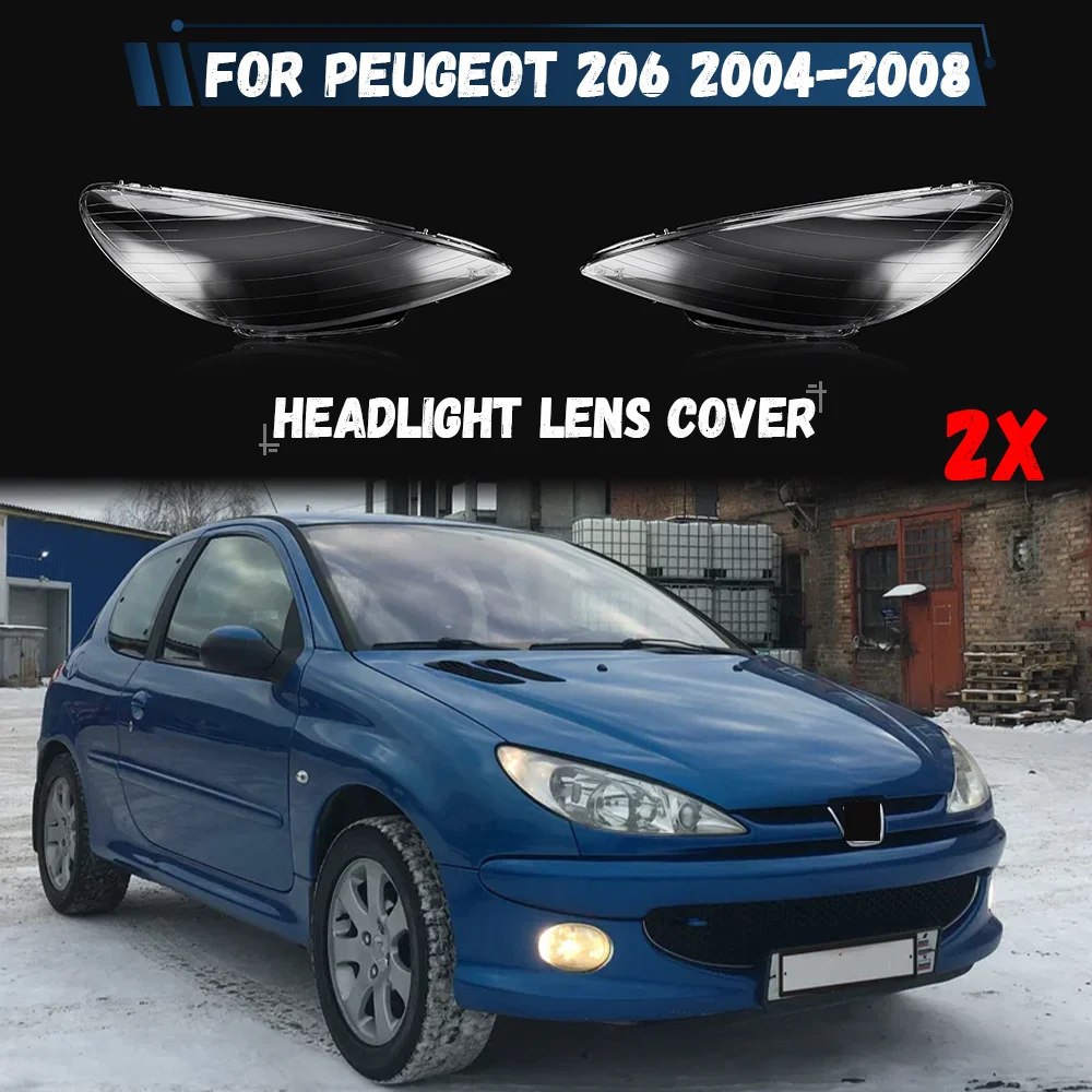 

Pair Car Front Headlight Lens Cover For Peugeot 206 2004 2005 2006 2007 2008 Transparent Lampshade Headlamp Cover Shell