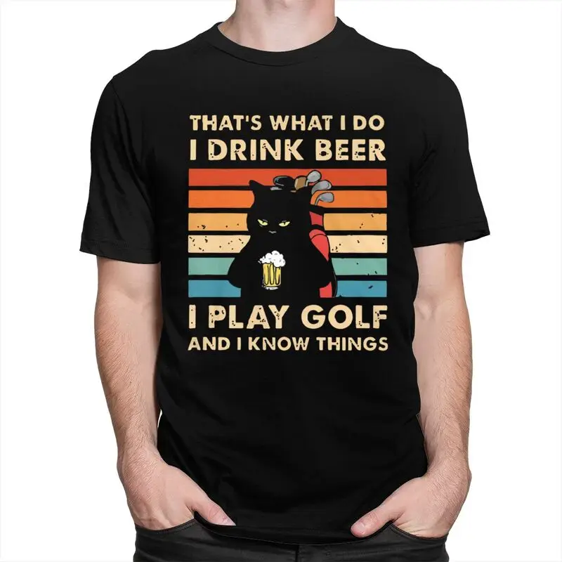 Thats What I Do I Play Golf I Drink Beer And I Know Things Funny Cat T Shirt for Men Tshirt Casual Tee T-shirts Loose Fit
