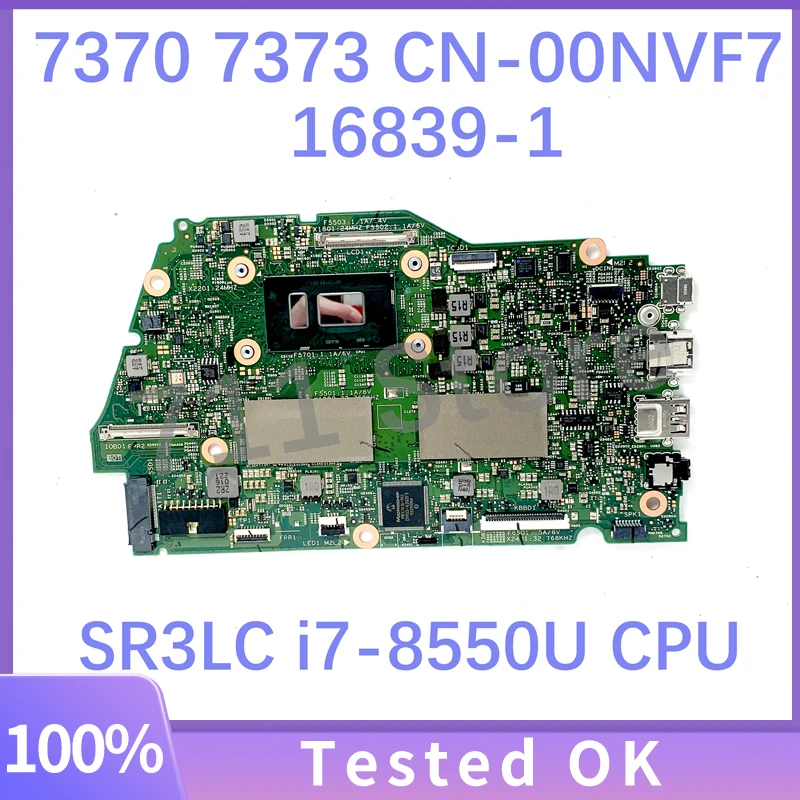 

Новая материнская плата CN-00NVF7 00NVF7 0NVF7 для Dell Inspiron 13 7000 7370 7373 материнская плата для ноутбука 16839-1 с процессором i7-8550U 100% протестирована