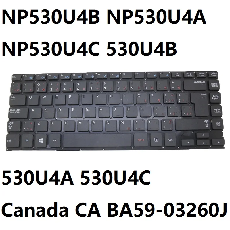 Клавиатура для ноутбука Samsung NP530U4A NP530U4B NP530U4C, модель 530U4A 530U4B 530U4C, Канада, CA, BA59-03260J, HMB3126GSA00, черная, новая