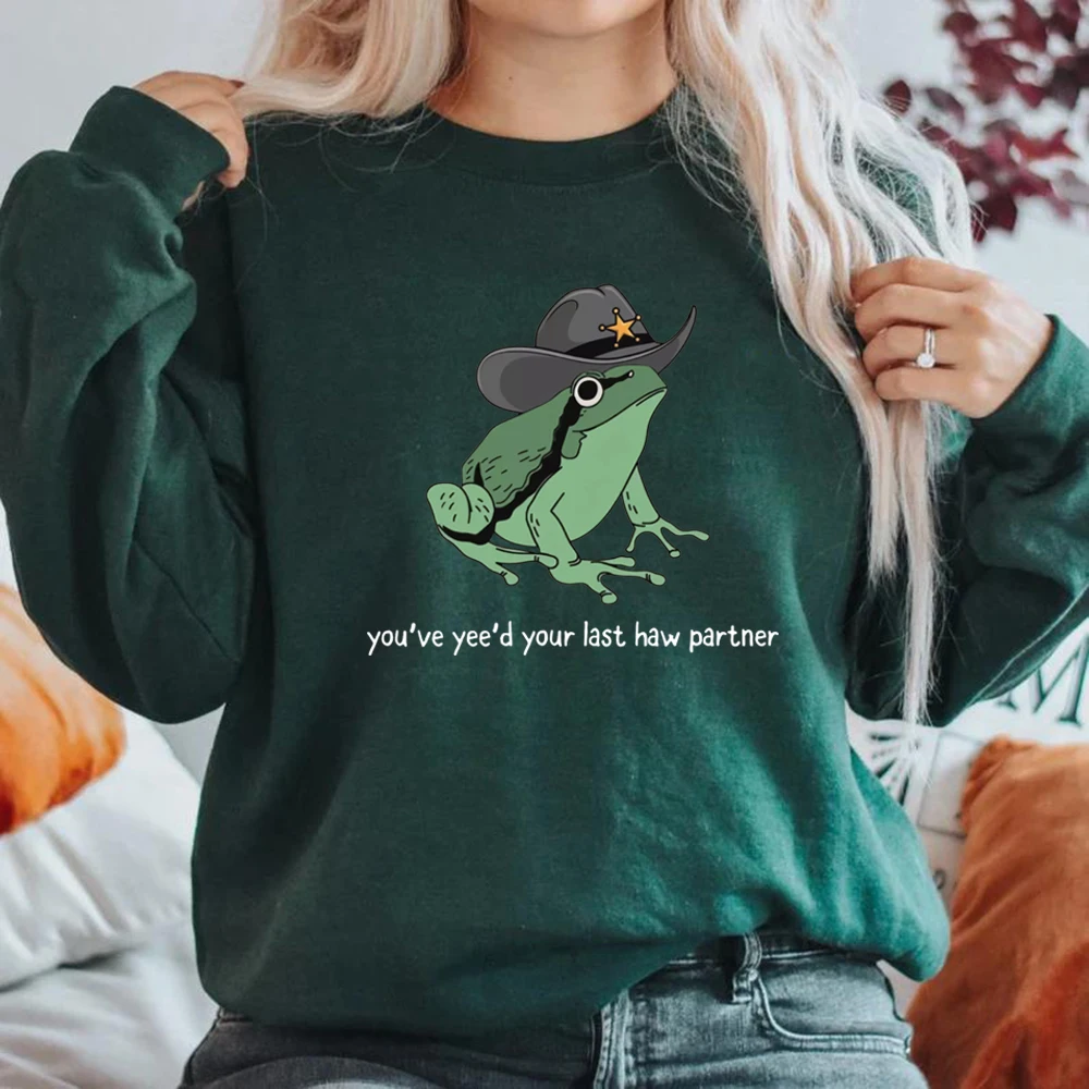 You've Yee'd Your Last Haw Partner Sweatshirt Funny Frog Hoodie Unisex Crewneck Sweatshirts Long Sleeve Pullover Frog Lover Gift