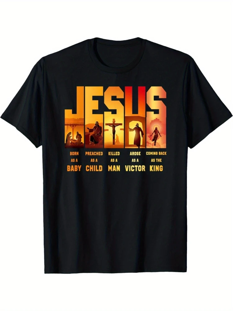 Jesus Born as a Baby Preached as a for Man Killed as a Victor King design-100% cotton summer O-neck printed men's T-shirt.