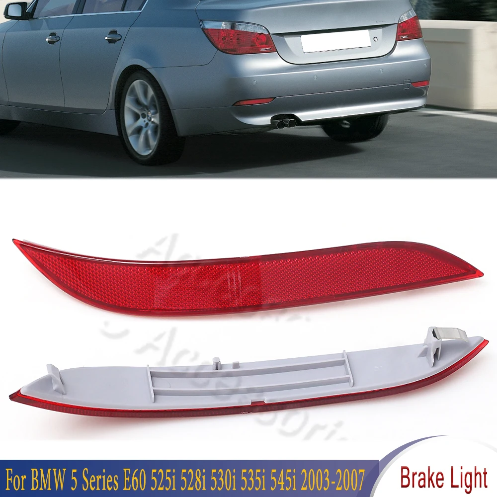 Rear Bumper Red Reflector Brake Light For BMW 5 Series E60 525i 528i 530i 535i 545i 2003-2007 For Car 63146915039 63146915040