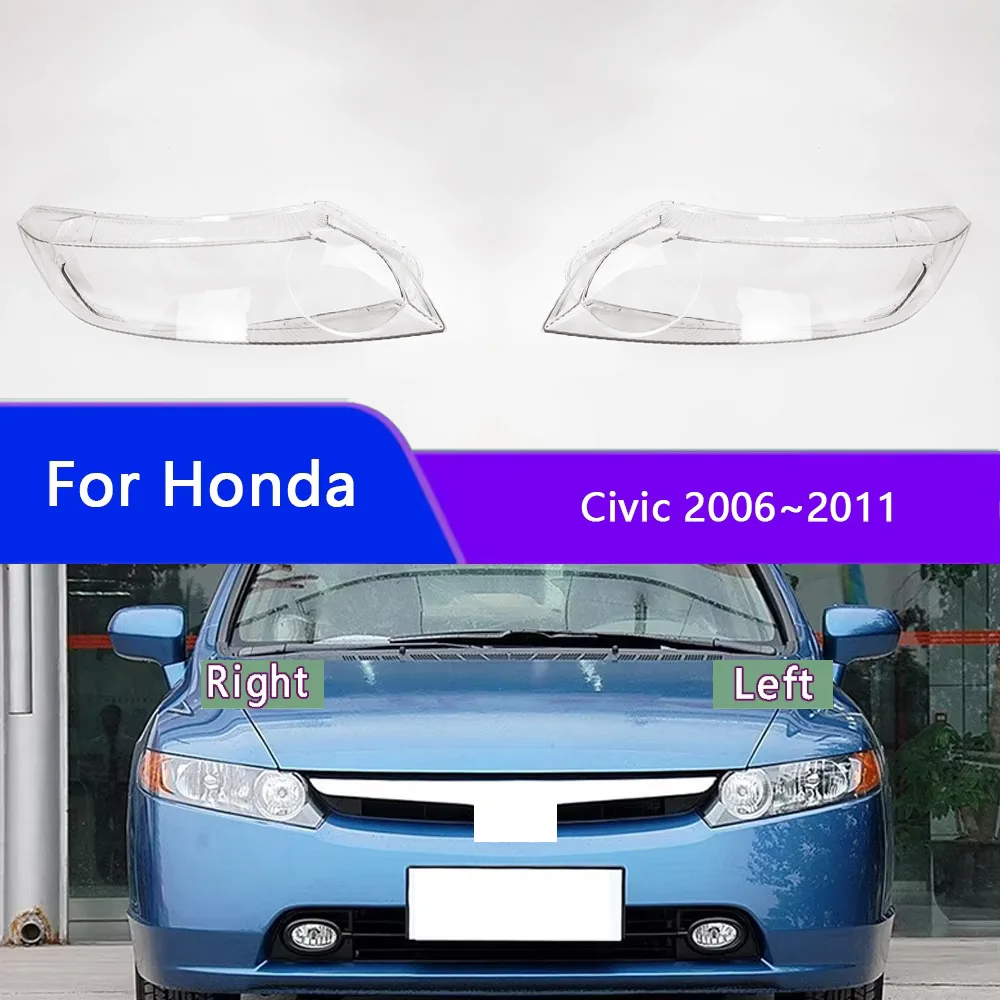 

For Honda Civic 2006 2007 2008 2009 2010 2011 Car Accessories Transparent Headlight Shade Cover Lampshade Shell Lens Plexiglass