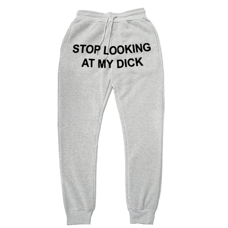 Sweat pants men women runners stop looking at my dick sweatpants hip hop print high waist pants streetwear sweatpants hippie