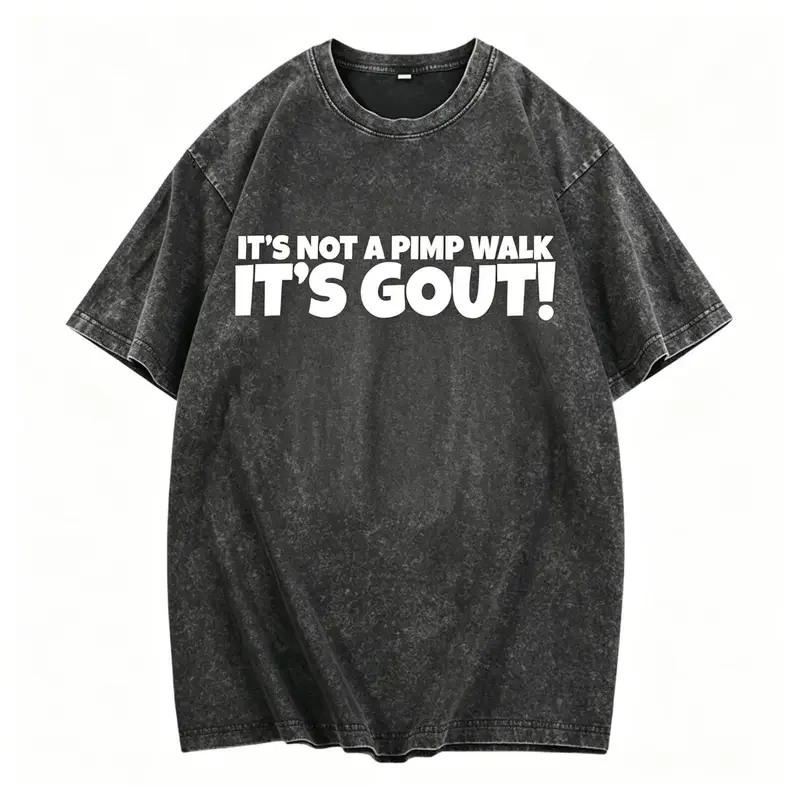 Not Just a Pimp Walk Gout T-Shirt Crafted From 100 Percent Cotton Durable Soft Comfortable and Made in the Usa