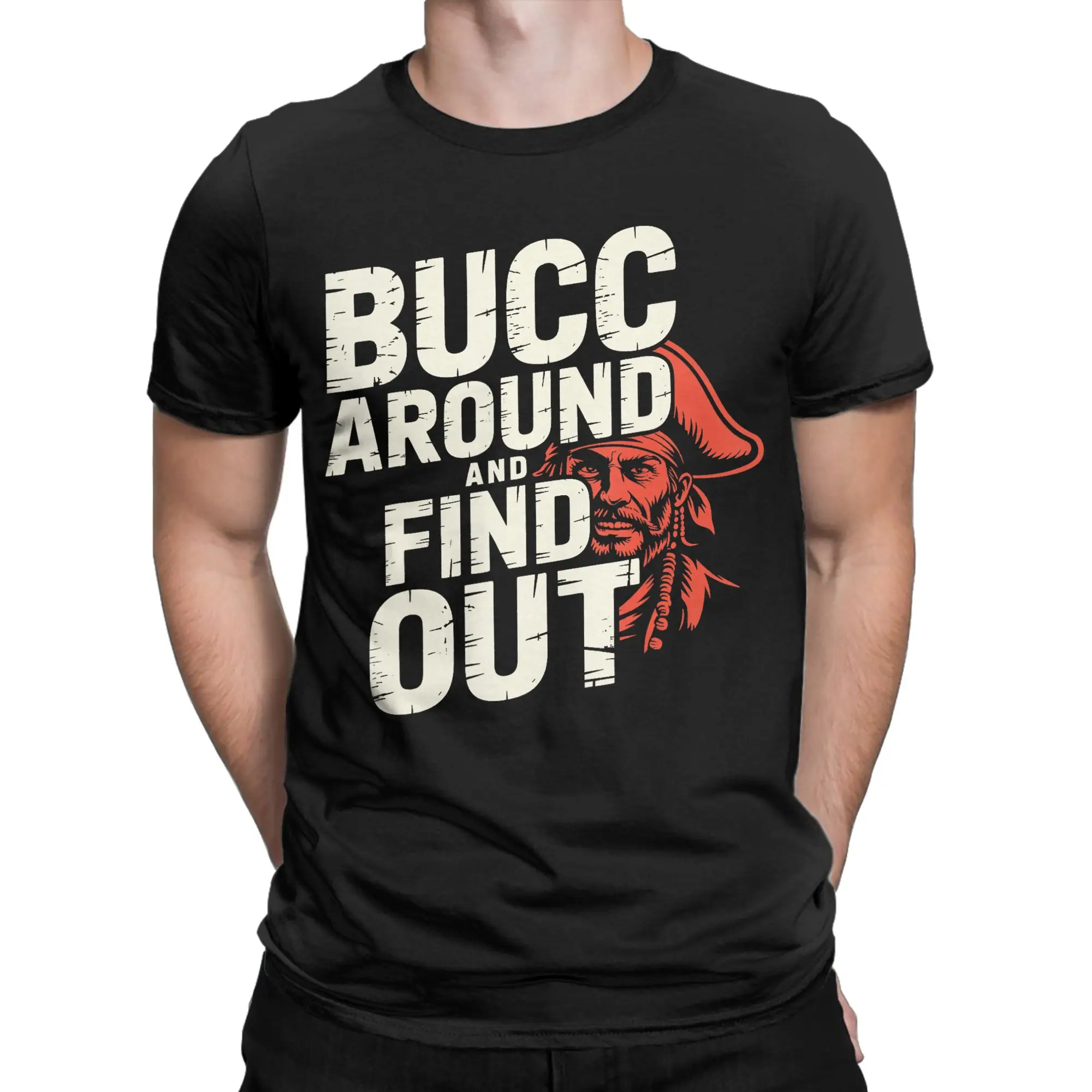Bucc Around and Find Out Vintage Funny Humor Cotton T-Shirt For Mens Summer Streetwear T Shirts Harajuku Tee Shirt Big Size Tops