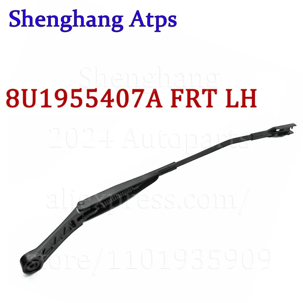 Front Left Windshield Wiper Arm For Audi Q3 RST3 2011-2018 8U1955407 8U1 955 407 8U1955407A 8U1 955 407 A