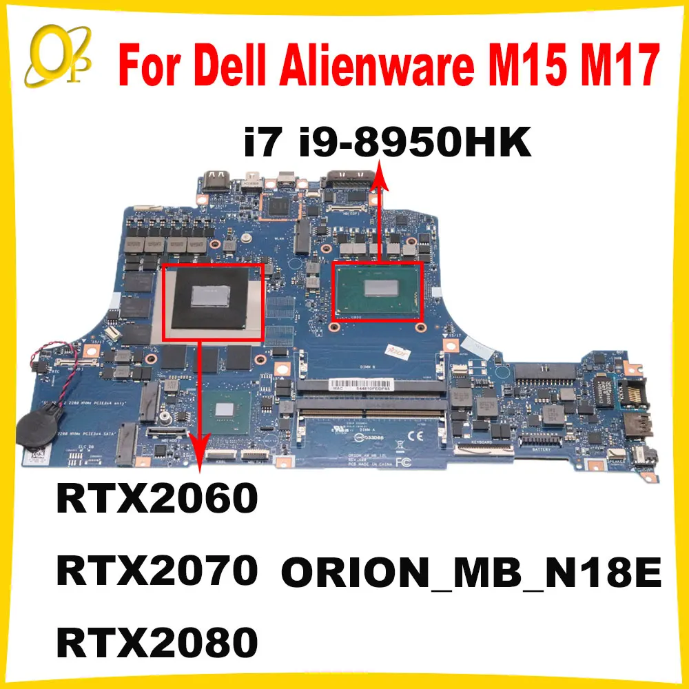 

ORION_MB_N18E Mainboard for Dell Alienware M15 M17 laptop motherboard CN-0WCNK6 0WCNK6 WCNK6 i7 i9-8950HK RTX2060/2070/2080 DDR4