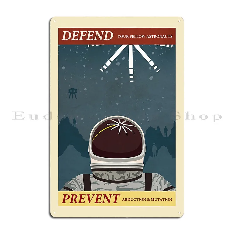 defend your fellow astronauts Metal Plaque Poster Character Wall Cave Decoration Garage Club Garage Tin Sign Poster