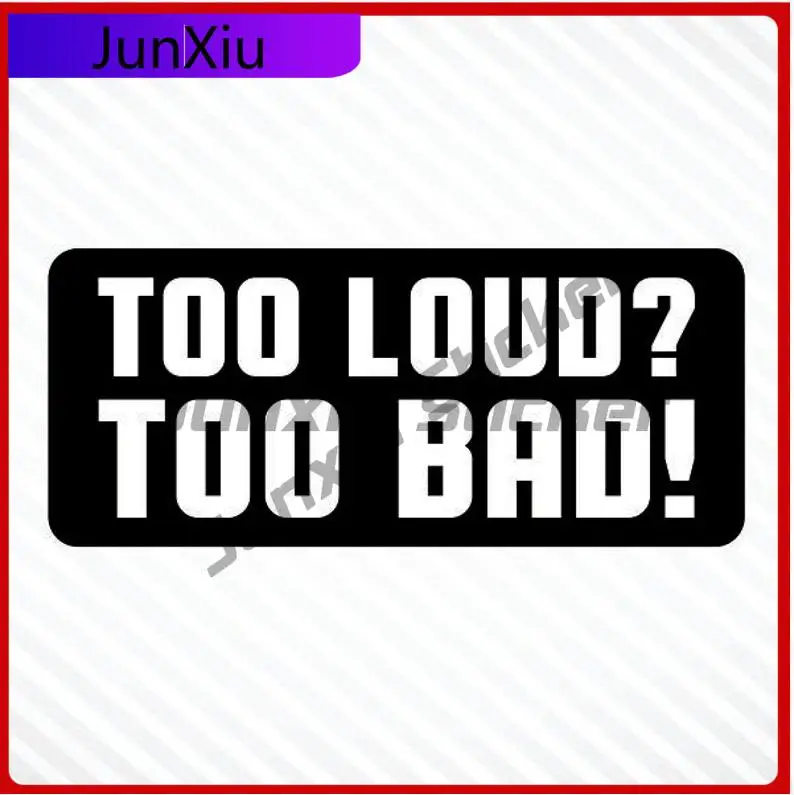 

Занадто громко, слишком плохой, забавная наклейка на шлем, виниловая наклейка, аксессуары для кемпера, окон, лобовое стекло, спортивный велосипед, мотоцикл, каска, автомобиль