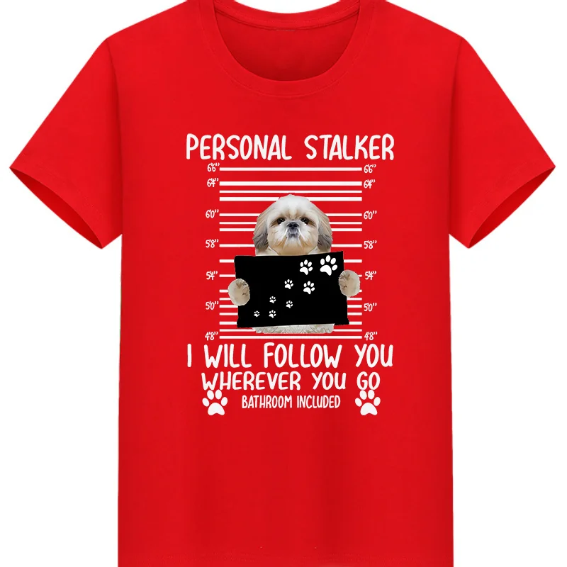 Cotton 100% Funny Dog Girl T-shirt Personal Stalker I Will Follow Your Word T-shirt Vintage Clothes  Aesthetic Clothes Tops