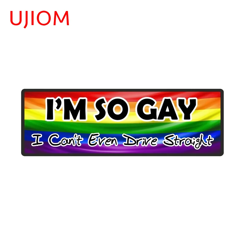 UJIOM Funny Joke I Am So Gay Wall Sticker I Cannot Even Drive Straight Attractive Graphics Decal Suitable For Trunk Window Decor