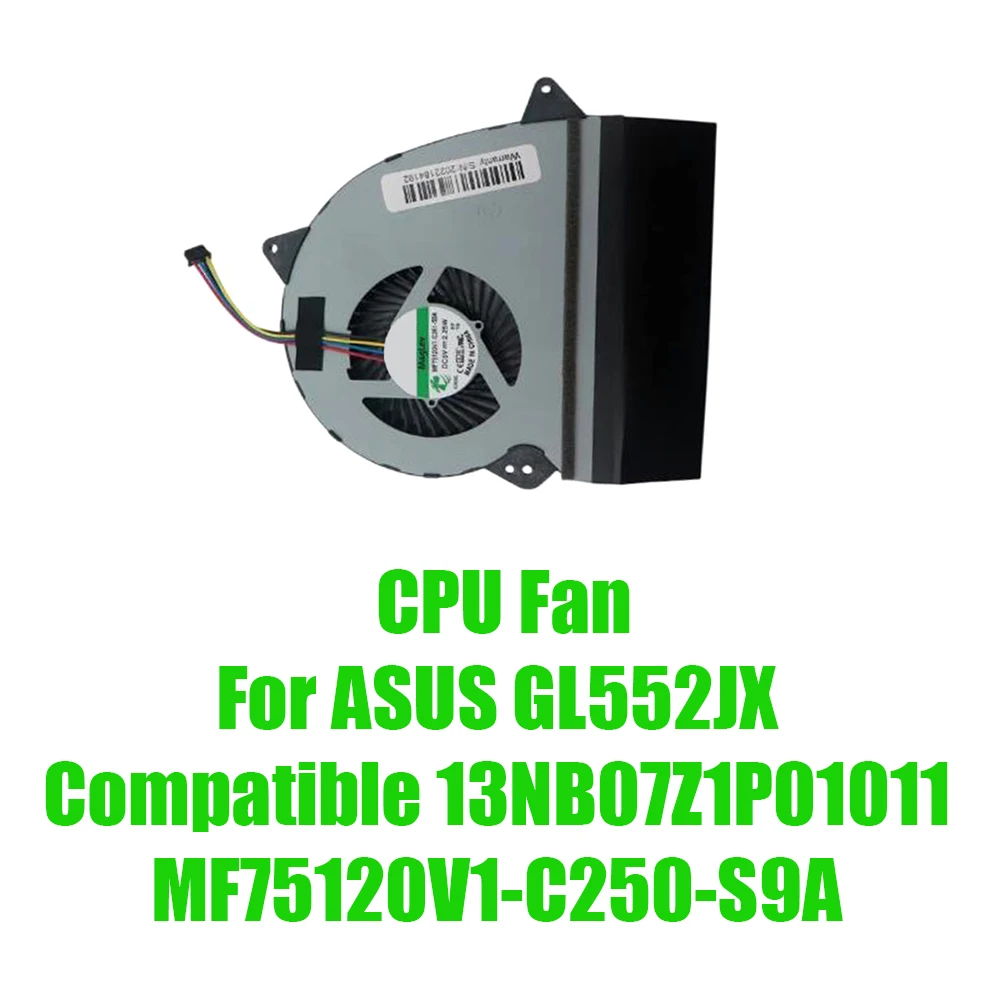 

For ASUS GL552JX Compatible 13NB07Z1P01011 MF75120V1-C250-S9A DC5V 2.25W Replacement Laptop CPU Fan