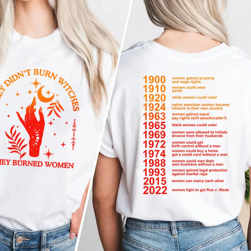 They Didn't Burn Witches They Burned Women T-Shirt Cotton Retro Witchy Feminist Tshirt Casual Short Sleeve Women's Clothing