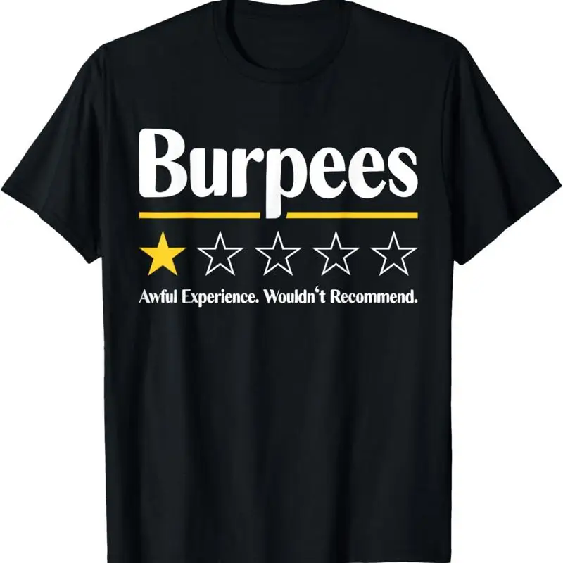 La experiencia horrible de Burpees no recomienda la camiseta