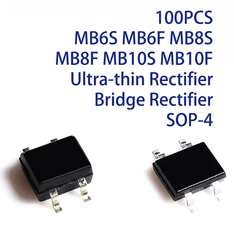 100PCS MB6S MB6F MB8S MB8F MB10S MB10F Ultra-thin Rectifier Bridge Rectifier SOP-4