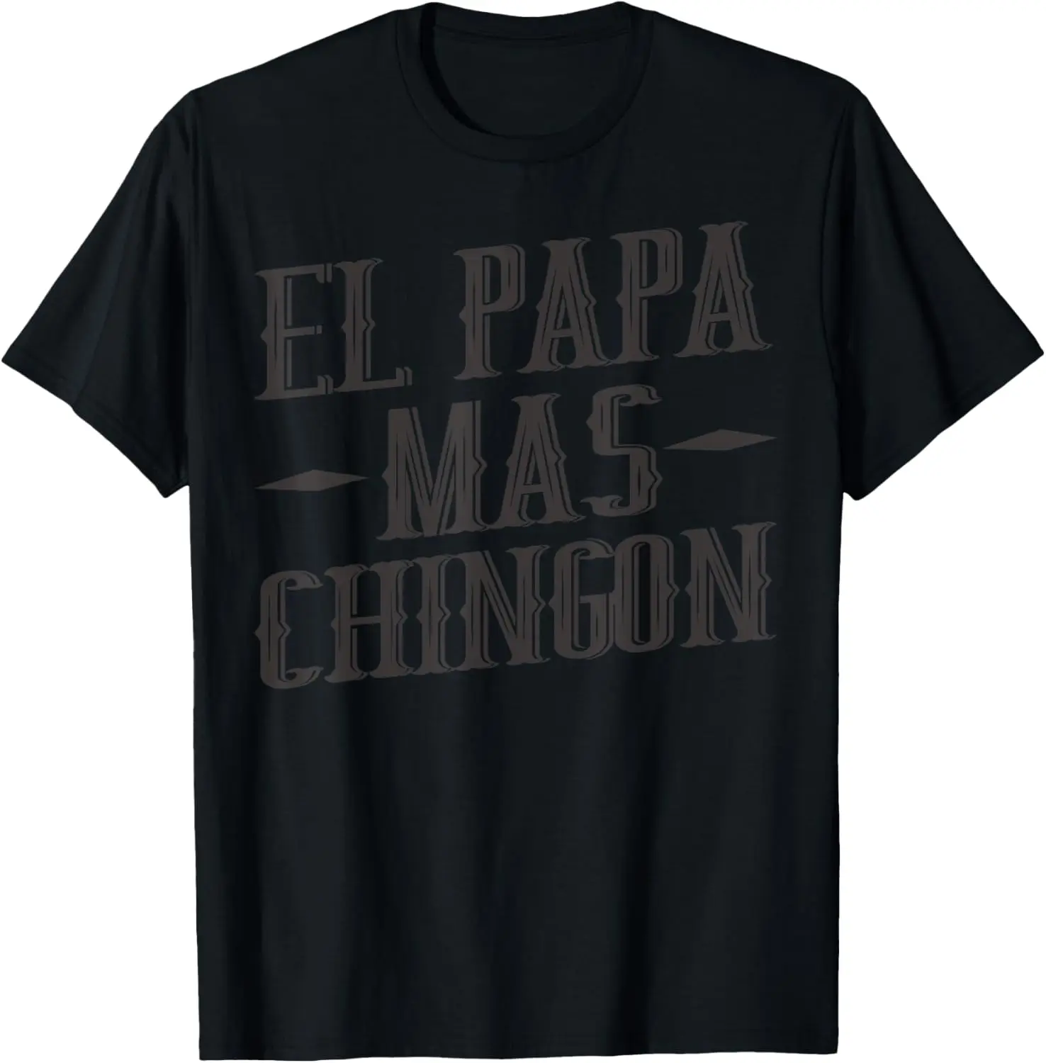 Men El Papa Mas Chingon Best Mexican Dad and Husband T-Shirt