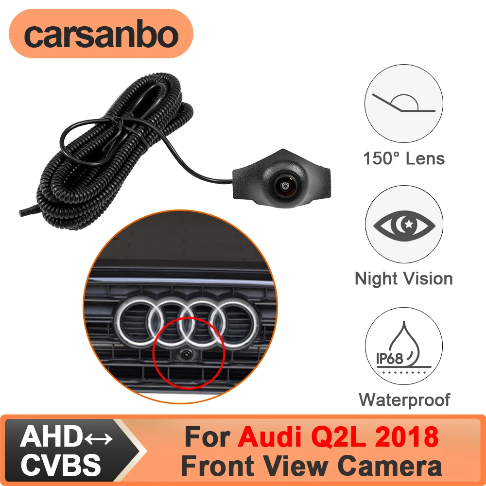

Carsanbo Fit for Audi Q2L 2018 Car Front View Camera 150° CCD AHD Switchable Waterproof Fisheye Lens Night Vision Parking Camera